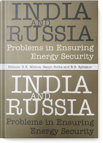 India and Russia: Problems in Ensuring Energy Security