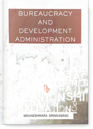 Bureaucracy and Development Administration