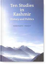 Ten Studies in Kashmir History and Politics